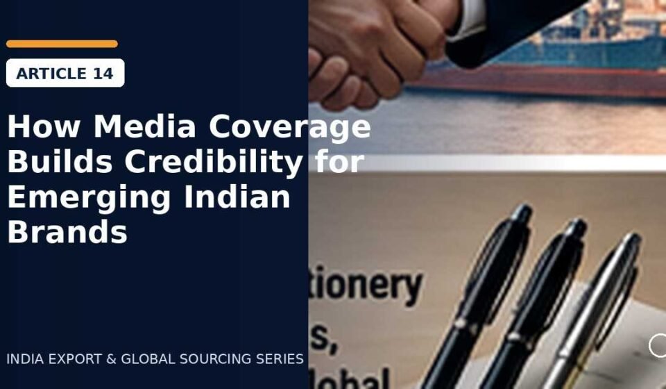How Media Coverage Builds Credibility for Emerging Indian Brands